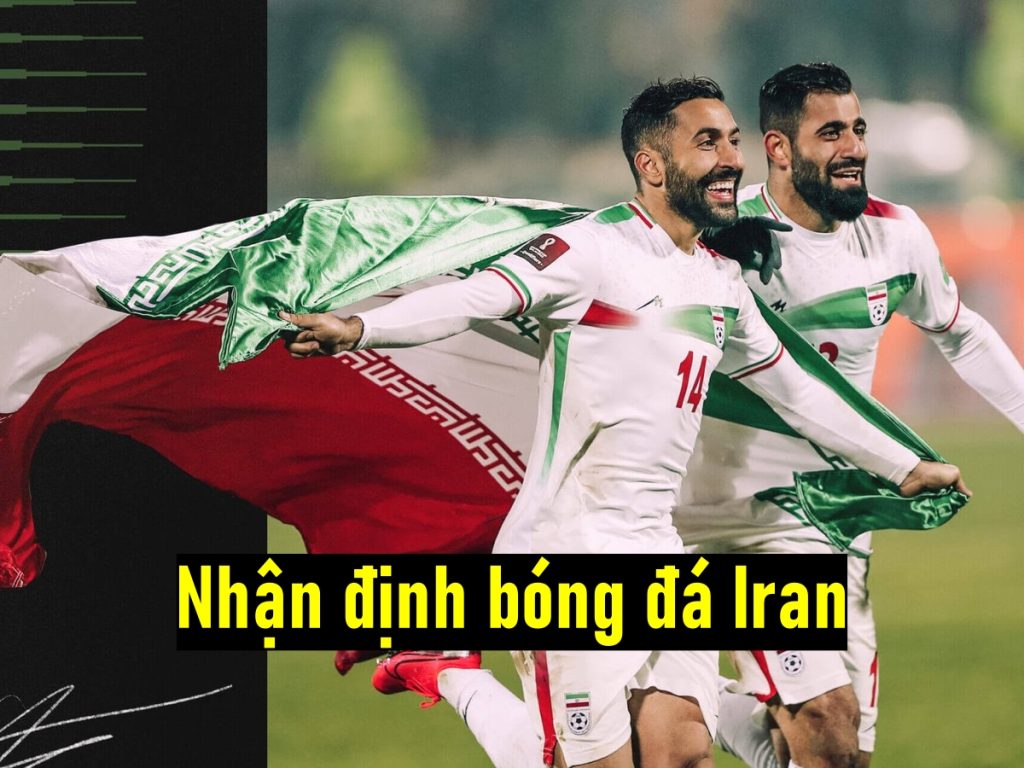 Nhận định bóng đá Iran