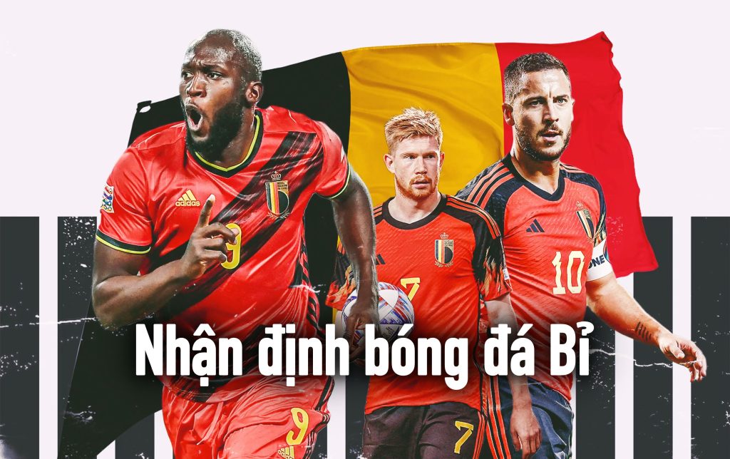 Nhận định bóng đá Bỉ